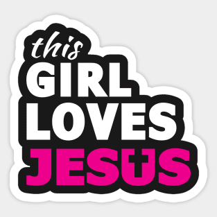 This Girl Loves Jesus Faith Based Christian Sticker